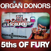 Organ Donors - 5ths of Fury