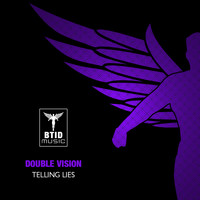 Double Vision - Tellin' Lies