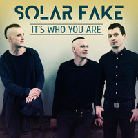 Solar Fake - It's Who You Are (Explicit)