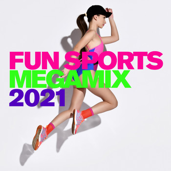 Various Artists - Fun Sports Megamix 2021 (Explicit)