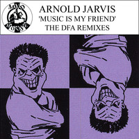 Arnold Jarvis - Music Is My Friend (Remixes)