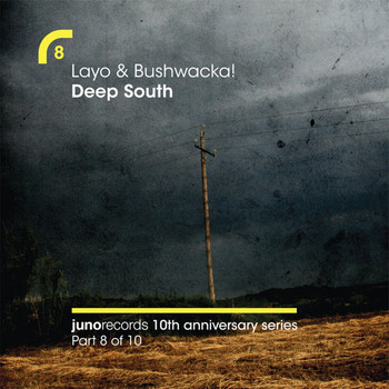 Layo & Bushwacka! - Deep South (Remixes)