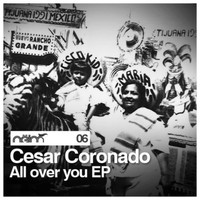 Cesar Coronado - All Over You EP