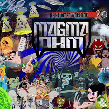 Magma Ohm - The Haunted World Of Magma Ohm