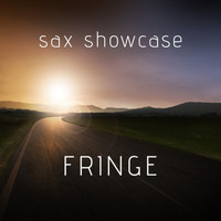 Fringe - Sax Showcase
