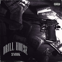 SMOK - Drill House (Explicit)