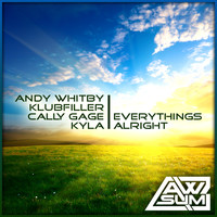 Andy Whitby & Klubfiller vs. Cally Gage feat. Kyla - Everything's Alright