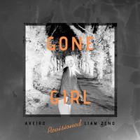 Aveiro and Liam Zeno - Gone Girl Revisioned