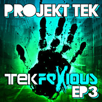 Projekt Tek - Tekfexious EP 3