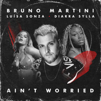 Bruno Martini - Ain't Worried