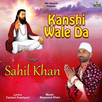 Sahil Khan - Kanshi Wale Da