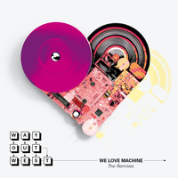 Way Out West - We Love Machine (The Remixes)