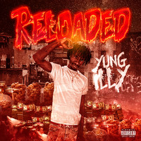 iLLy On The Beat featuring Yung iLLy - Reloaded (Explicit)
