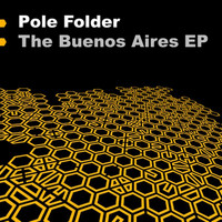 Pole Folder - The Buenos Aires EP