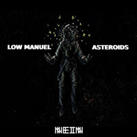 Low Manuel - Asteroids