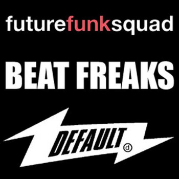 Future Funk Squad - Beat Freaks