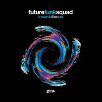 Future Funk Squad - Towards The Sun