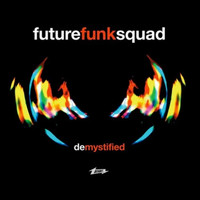 Future Funk Squad - De-Mystified
