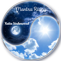 Katie Underwood - Mantra Rising