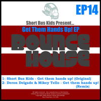 Short Bus Kids - Get Them Hands Up! EP