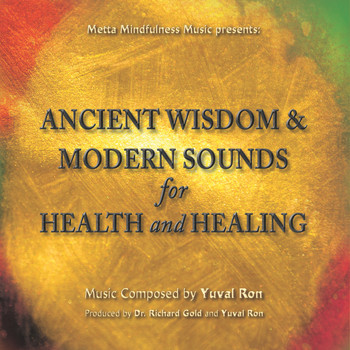 Yuval Ron - Ancient Wisdom & Modern Sounds For Health And Healing