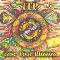 Itp - Lose Your Illusion (Explicit)