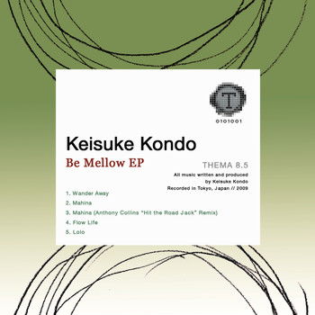 Keisuke Kondo - Be Mellow EP