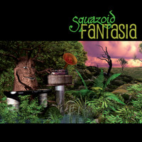 Squazoid - Fantasia