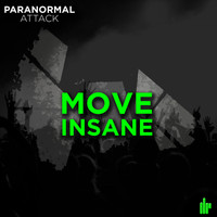 Paranormal Attack - Move Insane