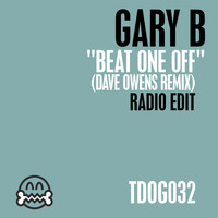 Gary B - Beat One Off (Dave Owens Remix)
