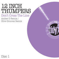 12 Inch Thumpers - Don't Cross The Line