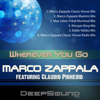 Marco Zappala featuring Claudio Pinheiro - Wherever You Go