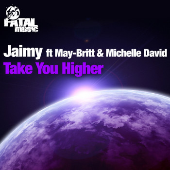 Jaimy ft May-Britt & Michelle David - Take You Higher