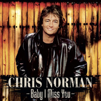 Chris Norman - Baby I Miss You (Remastered)