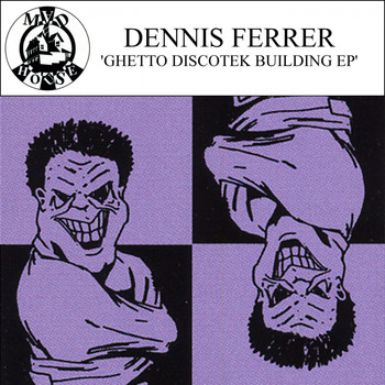 Dennis Ferrer - Ghetto Discotek Building EP