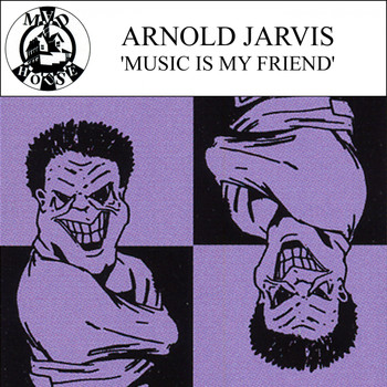 Arnold Jarvis - Music Is My Friend