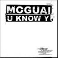 Moguai - U Know Y