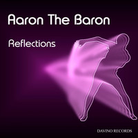 Aaron The Baron - Reflections