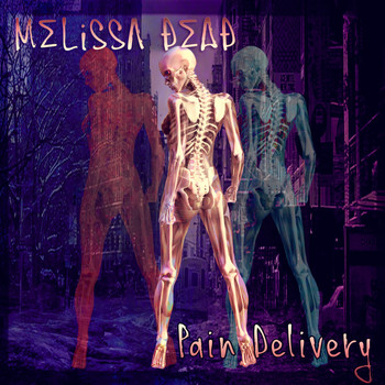 Melissa Dead - Pain Delivery (Explicit)