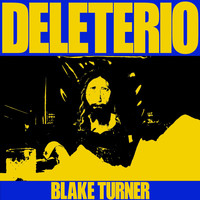 Blake Turner - Deleterio (Explicit)