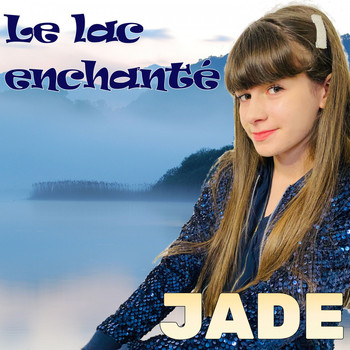 Jade - Le lac enchanté