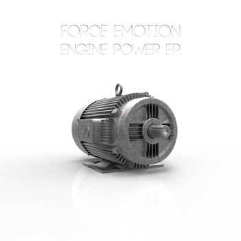 Force Emotion - Engine Power EP