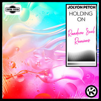 Jolyon Petch - Holding On (Random Soul Remix)