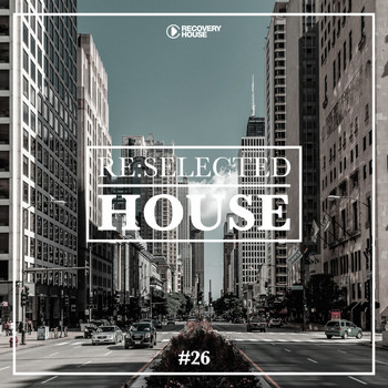 Various Artists - Re:Selected House, Vol. 26