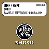 Jose 2 Hype - Go Off