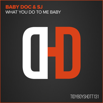 Baby Doc & SJ - What You Do To Me Baby