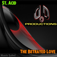 St. Acid - The Betrayed Love