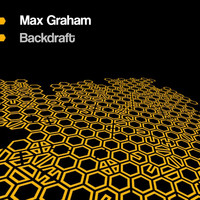 Max Graham - Backdraft