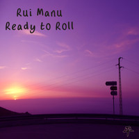 Rui Manu - Ready to Roll