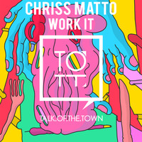 Chriss Matto - Work It